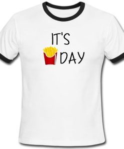 Its Day Ringer T Shirt