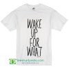 Boy's Wake Up For What T Shirt