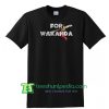 For Wakanda Black Panther T Shirt