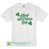 Happy St Patricks Day T-Shirt Paddys day Shirt Patty's Day