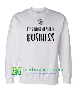 Kiwi None of Your Business Harry Styles Sweatshirt