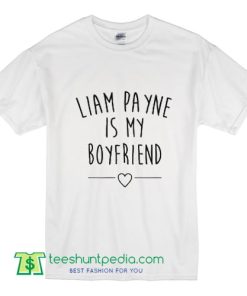 Liam Payne is my boyfriend T-shirt Quote shirt Fashion Blogger Hipster