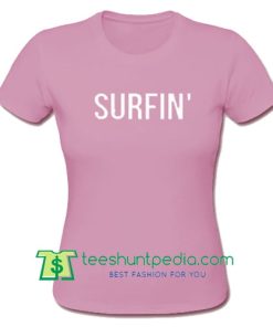 Surfin Unisex adult T shirt