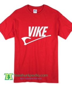 Vike Viking Nordic Tribesman Iron Norseman Nike Parody T Shirt