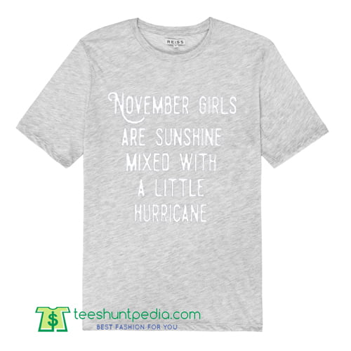 November Girls Are Sunshine T Shirt