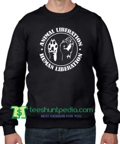 Animal Liberation Sweatshirt, Vegan Vegetarian Animal Rights Testing Political Maker Cheap