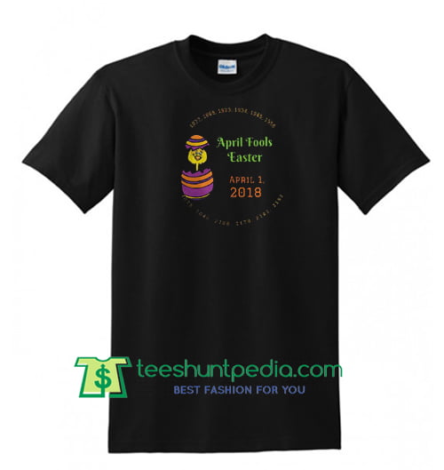 April Fools Easter Keepsake Tee with Previous and Future Years. Graphic Chick Hatching T Shirt Maker Cheap