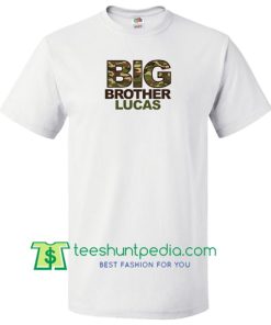 Big brother shirt, CAMO print personalized t shirt Maker Cheap