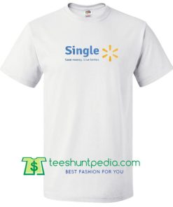 Single Save money Live Better T Shirt Maker Cheap