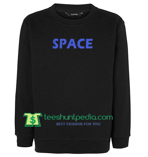 Space Unisex Sweatshirts Maker Cheap