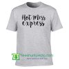 Hot Mess Express T Shirt Maker Cheap