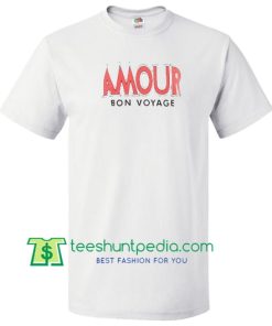 Amour Bon Voyage T Shirt Maker Cheap