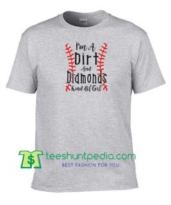 Dirt & Diamonds, Baseball Shirt, Softball Shirt, Baseball Mom Shirt, Softball Mom Shirt Maker Cheap