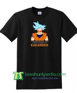 Rick And Morty, I Turned Myself Into A Saiyan Morty, I'm Kakarick Shirt Maker Cheap