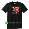 Teenage Rebel T Shirt Maker Cheap