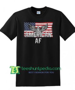 American AF With America USA Distressed Flag Shirt, Eagle Armed Forces Veterans Day Party Fourth of July Maker Cheap