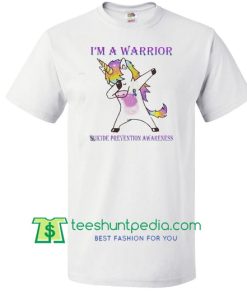 Unicorn - I'm A Warrior Suicide Prevention Awareness Shirt Maker Cheap