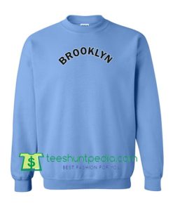 Brooklyn Sweatshirt gift sweatshirt Maker Cheap