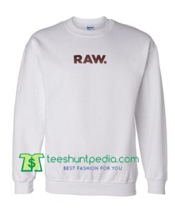 RAW Sweatshirt gift sweatshirt Maker Cheap