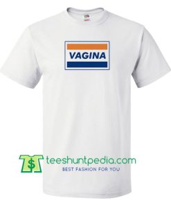VAGINA Parody Funny T Shirt gift tees adult unisex custom clothing Size S-3XL