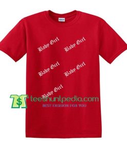 BabyGirl BabyGirl T Shirt gift tees adult unisex custom clothing Size S-3XL