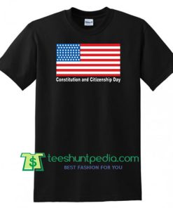 Constitution Day and Citizenship Day T Shirt gift tees adult unisex custom clothing Size S-3XL