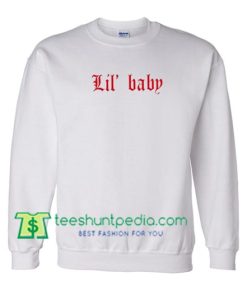 Lil Baby Sweatshirt Maker Cheap