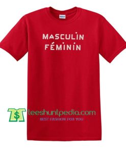 Masculin Feminin Shirts gift tees adult unisex custom clothing Size S-3XL