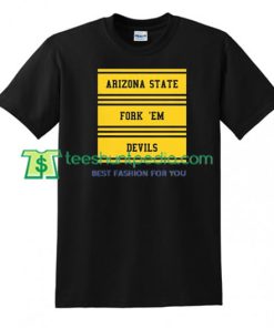Arizona State Fork 'Em Devils T shirt gift tees adult unisex custom clothing Size S-3XL
