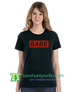 Babe Font T Shirt gift tees adult unisex custom clothing Size S-3XL