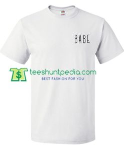 Babe New T Shirt gift tees adult unisex custom clothing Size S-3XL