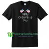 Happy Columbus Day wish and American flags T Shirt gift tees adult unisex custom clothing Size S-3XL