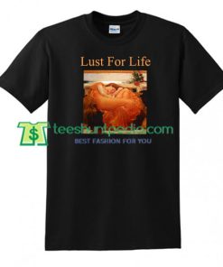 Lust For Life Flaming June T Shirt gift tees adult unisex custom clothing Size S-3XL