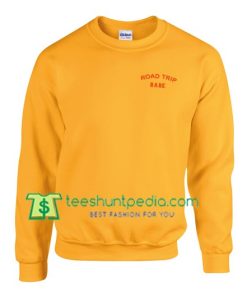 Road Trip Babe Sweatshirt Maker Cheap