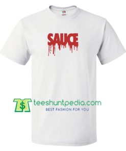 Sauce T Shirt gift tees adult unisex custom clothing Size S-3XL