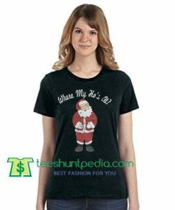 Santa Claus Where My Hos' Christmas Shirt gift tees adult unisex custom clothing Size S-3XL