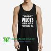 Pilots Looking Down On People Since 1903 Tank Top gift shirt unisex custom clothing Size S-3XL