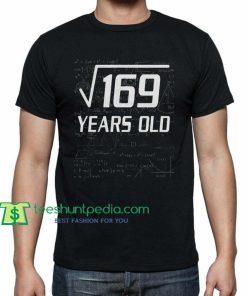 Square Root Of 169 Funny 13 Years Old