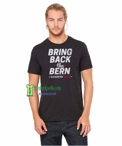 Bernie Sanders 2020, Bring Back the Bern TShirt Maker cheap