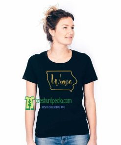 Iowa Wave T-shirt Iowa city wave, Hometown Iowa shirt Maker cheap
