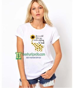 Elephant Sunflower In a World Where You Shirts Maker cheap