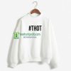 # THOT Unisex Adult Sweatshirt For Womens Maker cheap