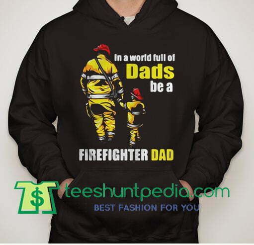 A Firefighter Dad Hoodie Maker cheap