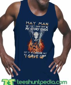 my story ends but it will never say I gave up Tank Top