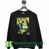 Pickle Rick Morty sweatshirt Maker cheap