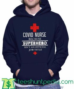 Covid nurse because superhero Hoodie