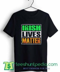 Irish lives matter Unisex T shirt