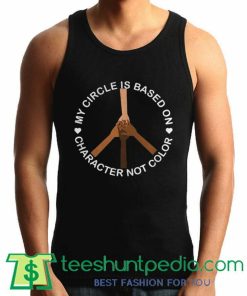 My Circle Is Based On Character Not Color Unisex Tank Top