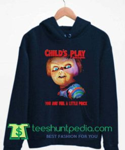 Chucky Childs play you Hoodie