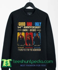 Official The Good The Bad And The Ugly 54th Anniversary Sweatshirt